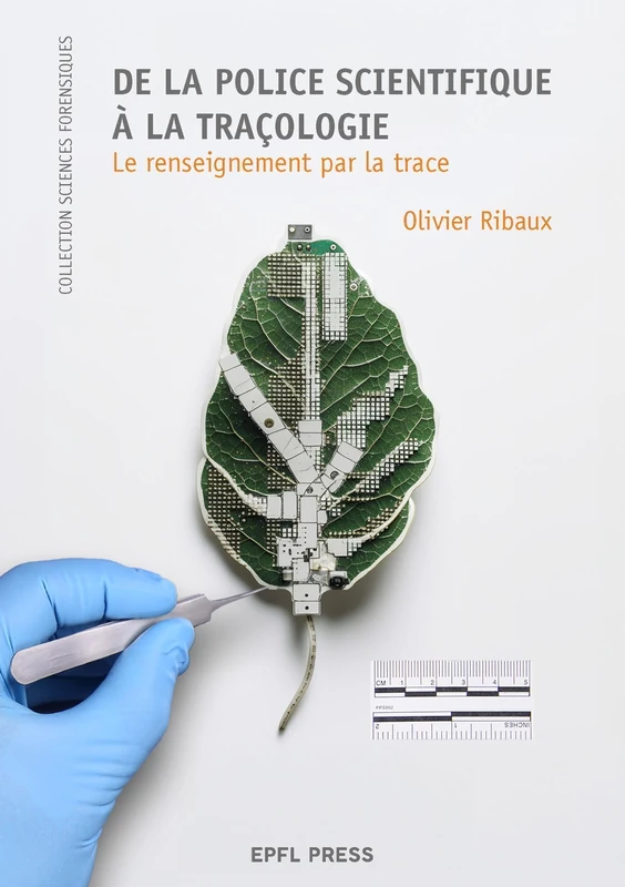 De la police scientifique à la traçologie: Le renseignement par la trace - Image 1