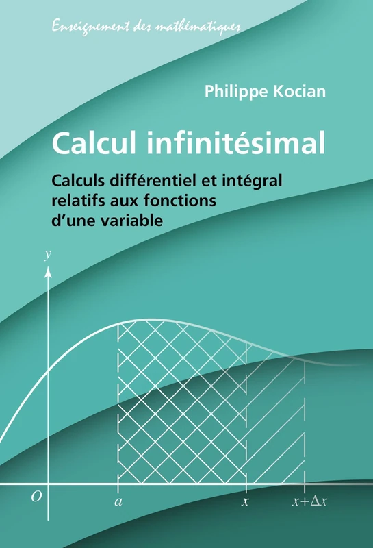Calcul infinitésimal: Calculs différentiel et intégral relatifs aux fonctions d'une variable - Image 1