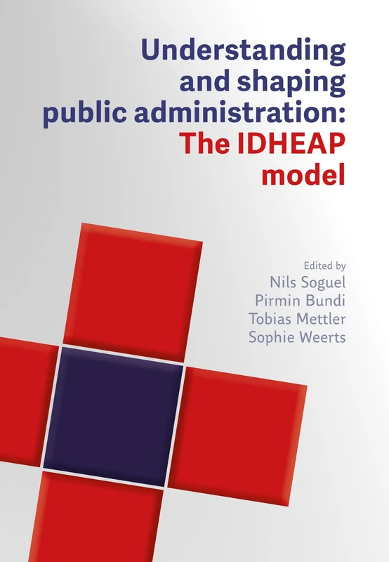 Understanding and Designing Public Administration: The IDHEAP Model - Image 1