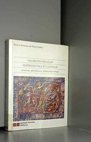 Neuropsychologie experiment.& cliniq: Processus, spécialisation, dysfonctionnement