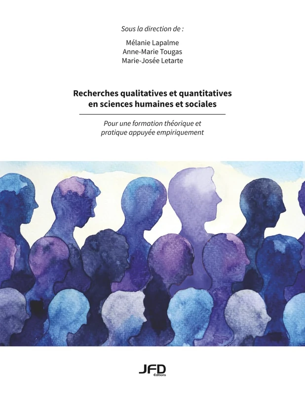 Recherches qualitatives et quantitatives en sciences humaines et sociales: Pour une formation théorique et pratique appuyée empiriquement
