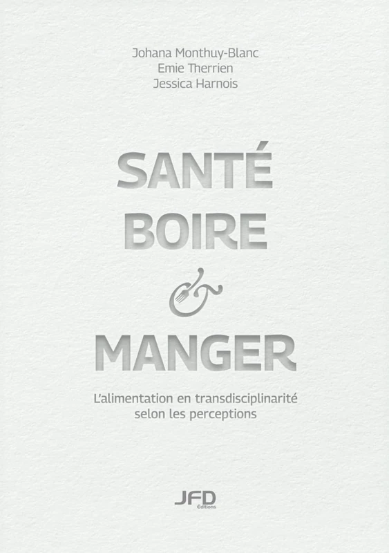 Santé, boire & manger: L’alimentation en transdisciplinarité selon les perceptions