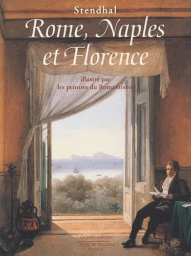Rome, Naples et Florence - Illustré par les peintres du Romantisme