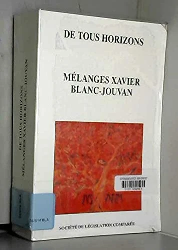 DE TOUS HORIZONS - MÉLANGES XAVIER BLANC-JOUVAN: CONTRIBUTIONS EN FRANÇAIS ET EN ANGLAIS - Image 1