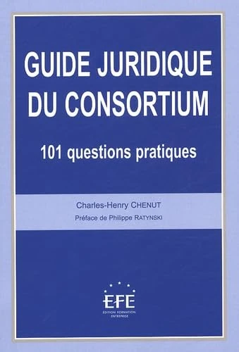 GUIDE JURIDIQUE DU CONSORTIUM: 101 QUESTIONS PRATIQUES - Image 1