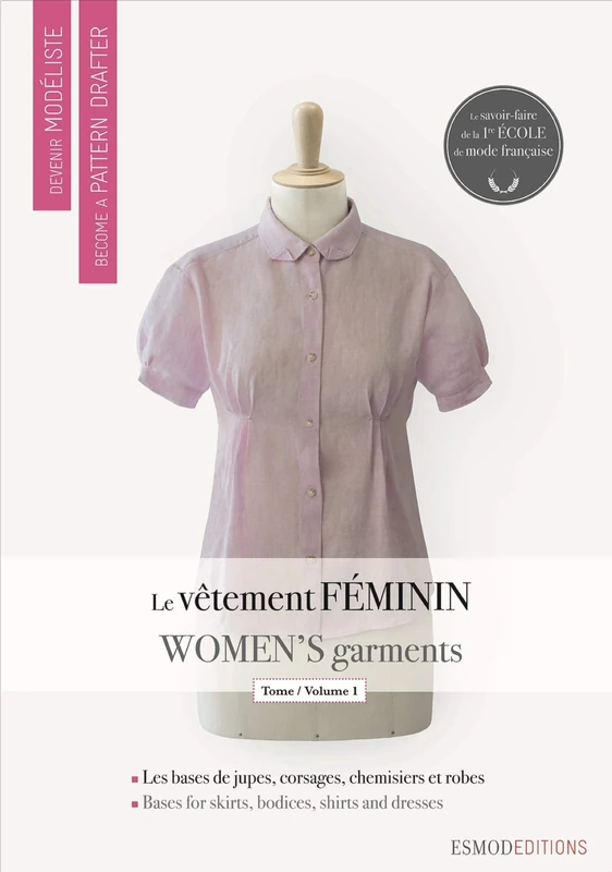 Women's Garments 1: Les bases de jupes, de corsages, de chemisiers et de robes (Become a Pattern Drafter Series)
