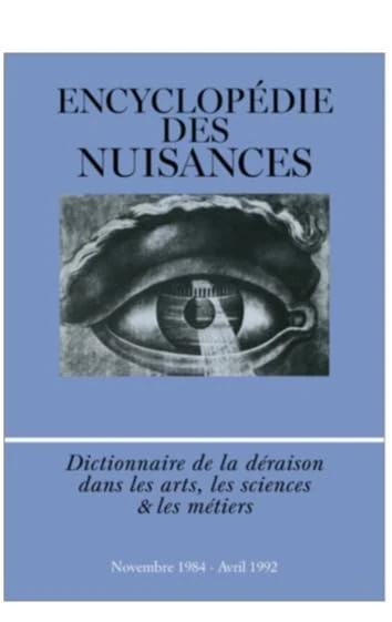 Encyclopédie des Nuisances: Dictionnaire de la déraison dans les arts, les sciences et les métiers - Image 1