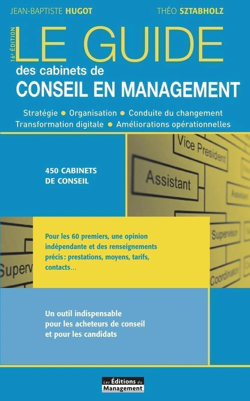 Le Guide des cabinets de conseil en management: 16e édition