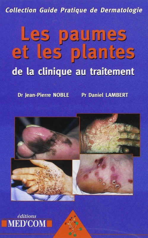 LES PAUMES ET LES PLANTES (0000): De la clinique au traitement