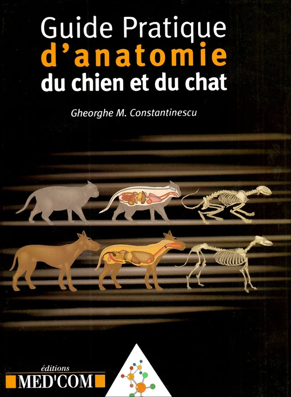 GUIDE PRATIQUE D ANATOMIE DU CHIEN ET DU CHAT