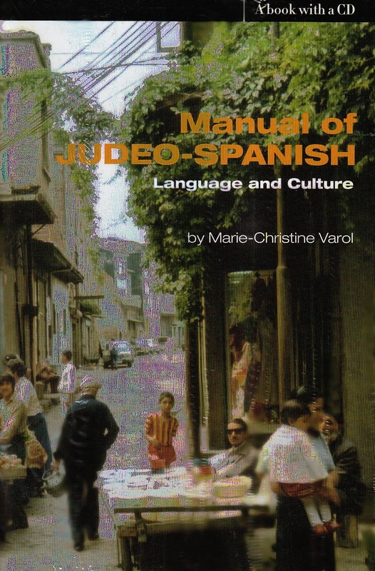Manual of judeo-spanish + 1 CD: Language and culture. Livre + 1 CD . Coéditions avec University press of Maryland. Ouvrage en Anglais