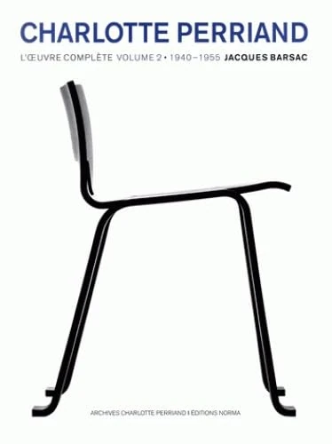 Charlotte Perriand: l'oeuvre complète