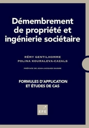 DÉMEMBREMENT DE PROPRIÉTÉ ET INGÉNIERIE SOCIÉTAIRE