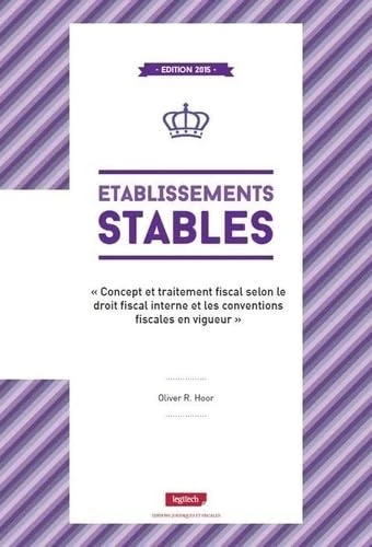 etablissements stables: CONCEPT ET TRAITEMENT FISCAL SELON LE DROIT FISCAL INTERNE ET LES CONVENTIONS FI