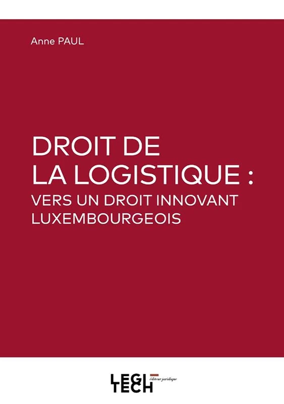 Droit de la logistique : vers un droit innovant Luxembourgeois