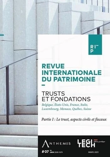 Trusts et fondations - Partie I : Le trust, aspects civils et fiscaux: Belgique, Etats-Unis, France, Italie, Luxembourg, Monaco, Québec, Suisse (Tome 7) - Image 1