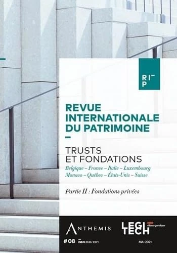 Trusts et fondations - Partie II : Fondations privées: Belgique - France - Italie - Luxembourg - Monaco - Québec - États-Unis - Suisse (Tome 8) - Image 1