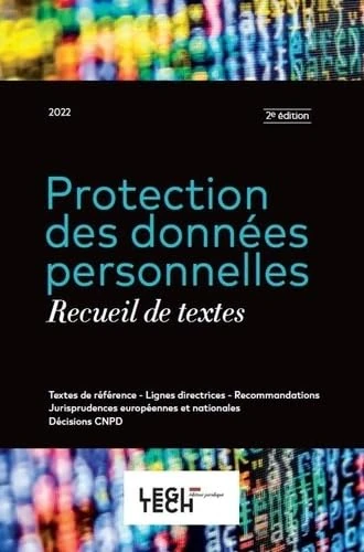 Protection des données personnelles: Recueil de textes (2022)