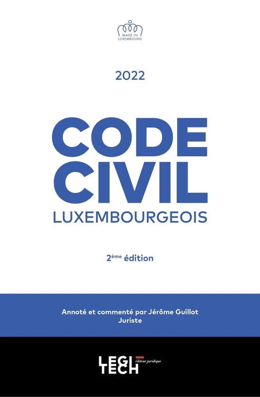 Code civil luxembourgeois 2022: annoté et commenté (2022)