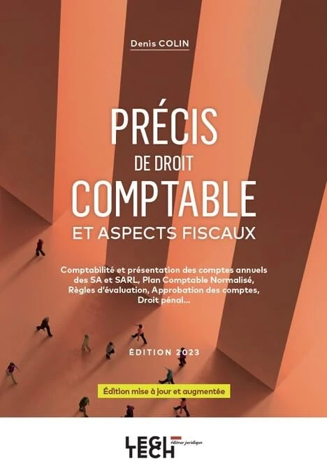 Précis de droit comptable et aspects fiscaux: Comptabilité et présentation des comptes annuels des SA et SARL, Plan Comptable Normalisé, Règles d'évaluation, Approbation des comptes, Droit pénal...