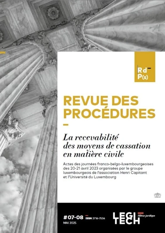La recevabilité des moyens de cassation en matière civile: Actes des journées franco-belgo-luxembourgeoises des 20-21 avril 2023 organisées par le ... Capitant et l'Université du Luxembourg (7-8)