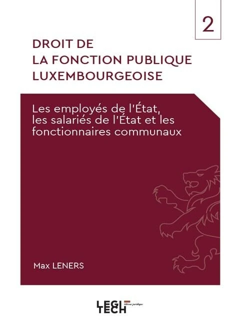 Droit de la fonction publique luxembourgeoise: Les employés de l'État, les salariés de l'État et les fonctionnaires communaux (2) - Image 1