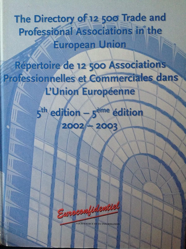 The Directory of 12,500 Trade and Professional Associations in the EU
