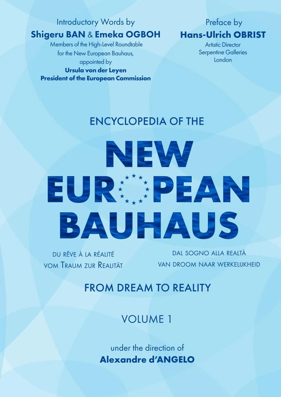 ENCYCLOPEDIA of the NEW EUROPEAN BAUHAUS - VOLUME 1: FROM DREAM TO REALITY - Image 1