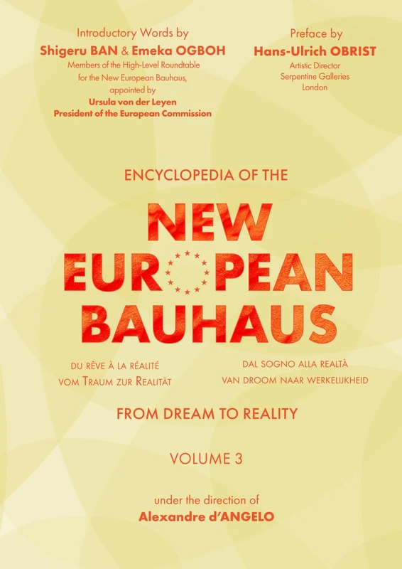 ENCYCLOPEDIA of the NEW EUROPEAN BAUHAUS - VOLUME 3: FROM DREAM TO REALITY