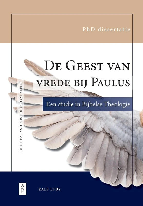 De Geest van vrede bij Paulus: Een studie in Bijbelse theologie: 1 (Doctoral and Post-Doctoral)