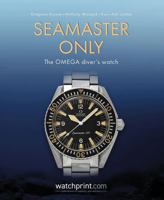 Seamaster Only: The OMEGA Diver's Watch (Only Watches)