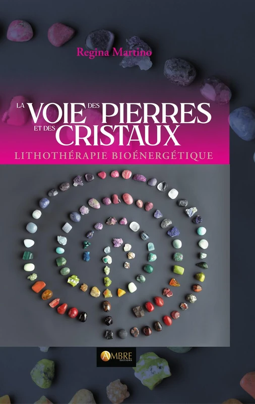 La Voie des pierres et des cristaux - Lithothérapie bioénergétique - Image 1