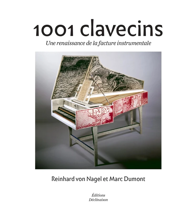 1001 clavecins: une renaissance de la facture instrumentale