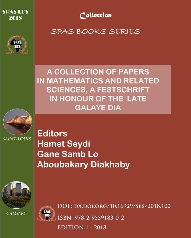 A COLLECTION OF PAPERS IN MATHEMATICS AND RELATED SCIENCES: A FESTSCHRIFT IN HONOUR OF THE LATE GALAYE DIA: 1 (spas editions)