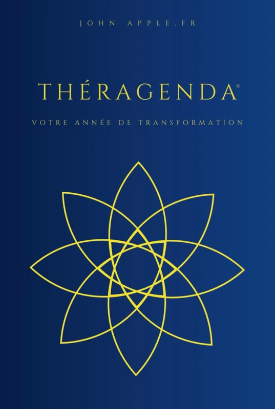 ThérAgenda: Votre année de Transformation (THERAGENDA - Le livre des chemins vers l'épanouissement.)