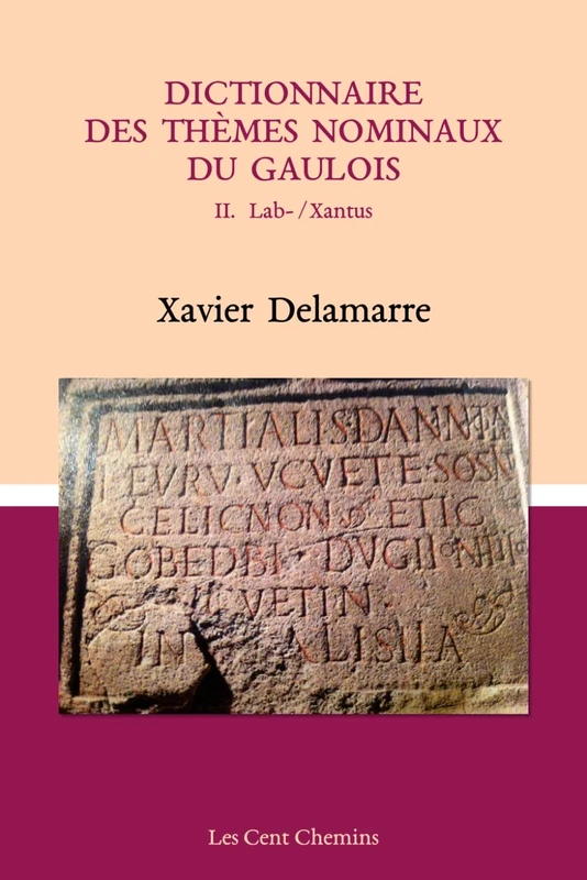 Dictionnaire des thèmes nominaux du gaulois: II. Lab-/Xantus