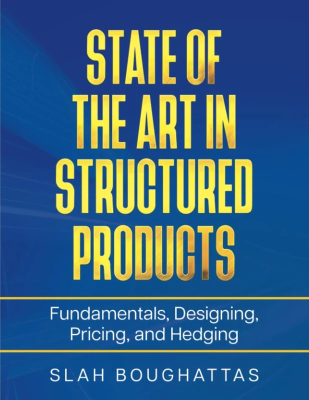 State of the art in structured products: Fundamentals, Designing, Pricing, and Hedging