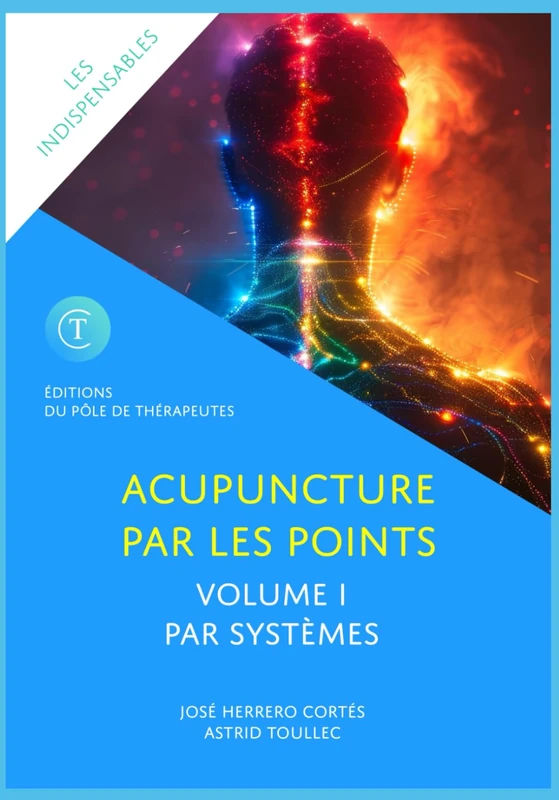 L'ACUPUNCTURE PAR LES POINTS. VOLUME I : PAR SYSTÈMES (Les Indispensables de l'Acupuncture) - Image 1