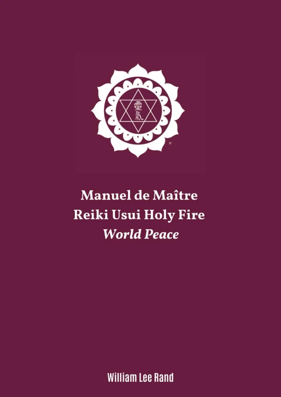 Maître Reiki Usui Holy Fire WORLD PEACE