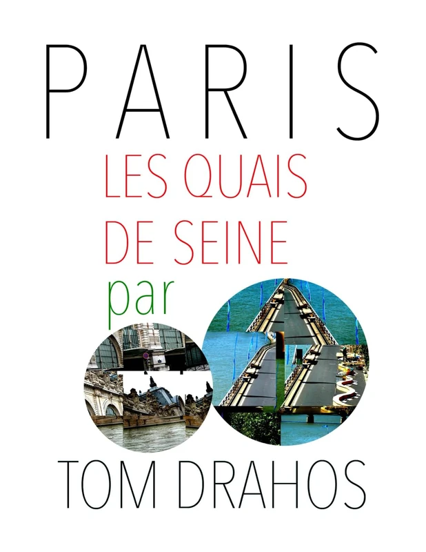 PARIS, LES QUAIS DE SEINE par TOM DRAHOS (Image Creative / PHOTO-ESSAY)