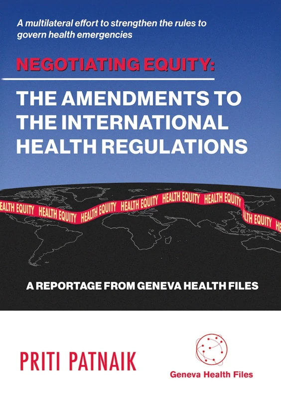 Negotiating Equity: The Amendments to the International Health Regulations: A MULTILATERAL EFFORT TO STRENGTHEN THE RULES TO GOVERN INTERNATIONAL HEALTH EMERGENCIES - Image 1