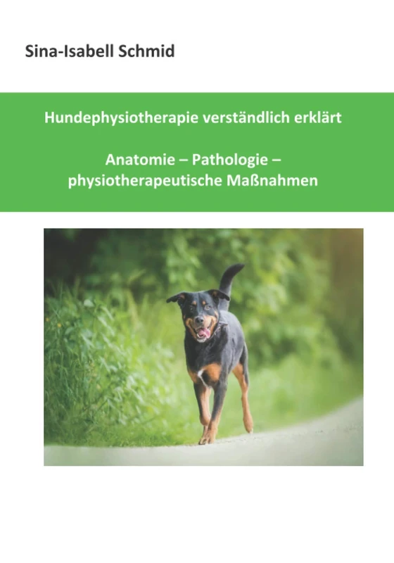 Hundephysiotherapie verständlich erklärt: Anatomie - Pathologie - physiotherapeutische Maßnahmen - Image 1