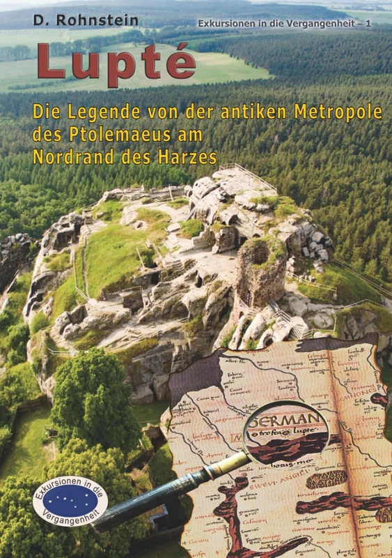 Lupte, die Legende von der antiken Metropole des Ptolomaeus am Nordrand des Harzes: Im Bann des Brocken - Image 1