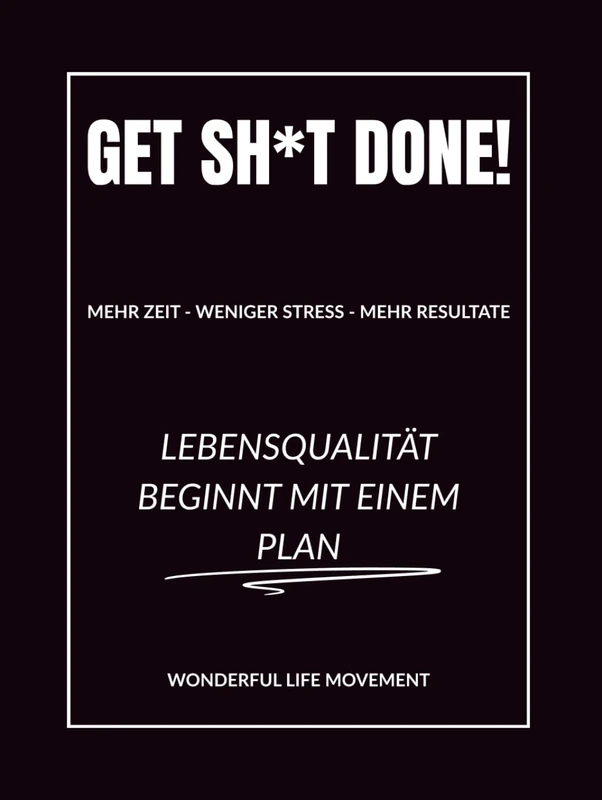 GET SH*T DONE!: Das Erfolgs -& Produktivitätsjournal - Image 1