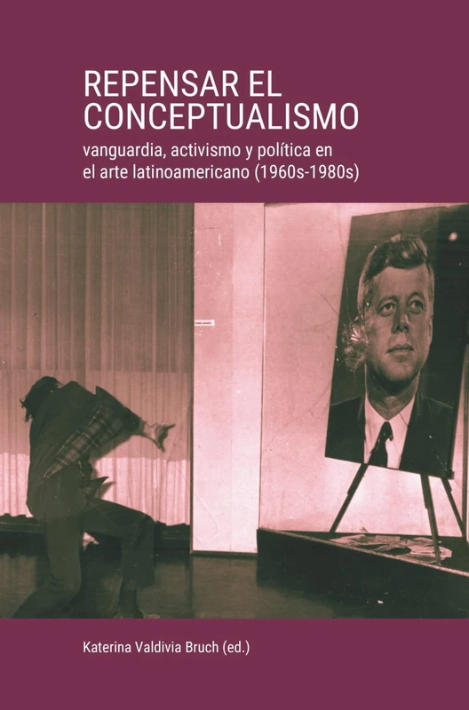 Repensar el conceptualismo: vanguardia, activismo y política en el arte latinoamericano (1960s-1980s) - Image 1