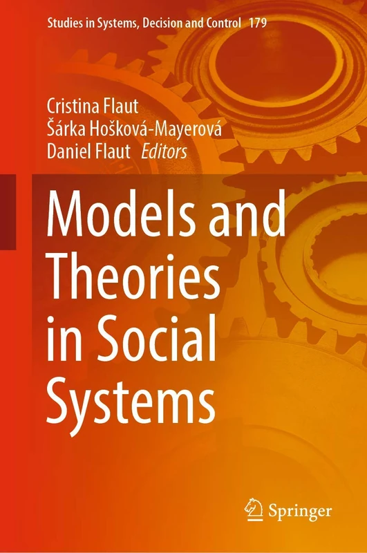 Models and Theories in Social Systems: 179 (Studies in Systems, Decision and Control, 179)