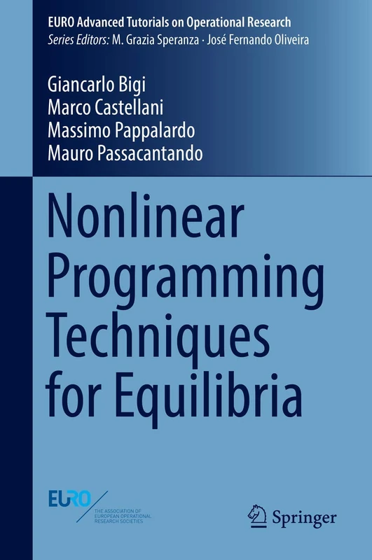 Nonlinear Programming Techniques for Equilibria (EURO Advanced Tutorials on Operational Research)