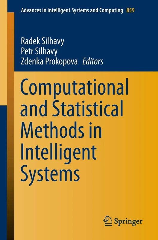 Computational and Statistical Methods in Intelligent Systems: 859 (Advances in Intelligent Systems and Computing, 859)