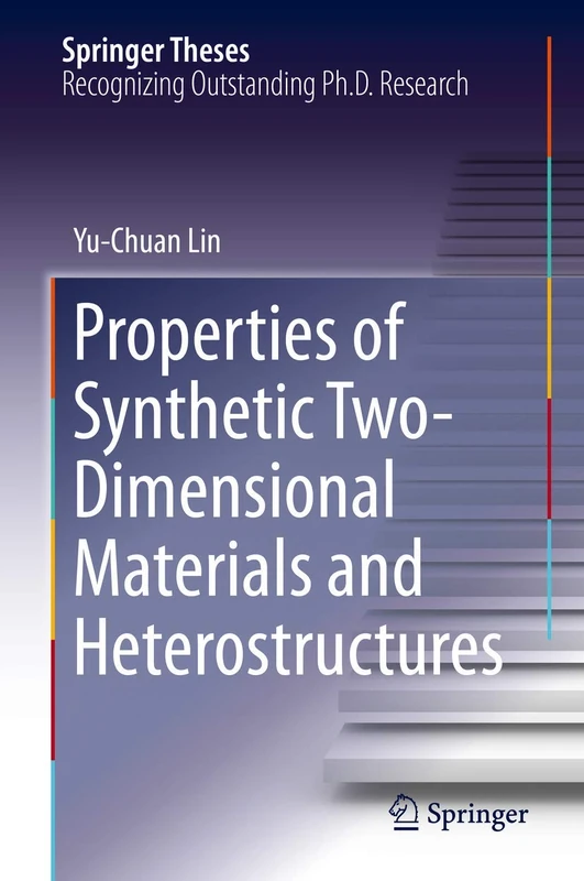 Properties of Synthetic Two-Dimensional Materials and Heterostructures (Springer Theses)