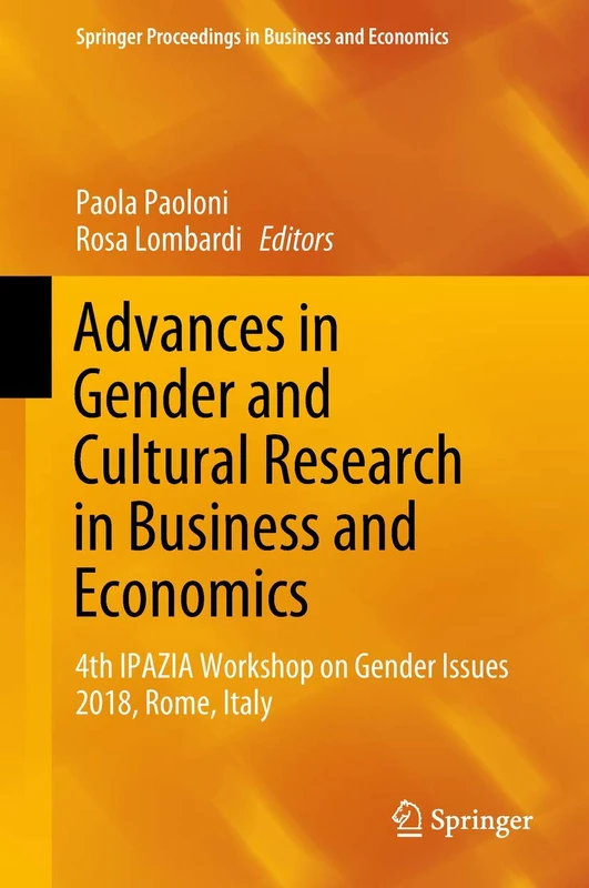 Advances in Gender and Cultural Research in Business and Economics: 4th IPAZIA Workshop on Gender Issues 2018, Rome, Italy (Springer Proceedings in Business and Economics) - Image 1